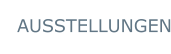 AUSSTELLUNGEN